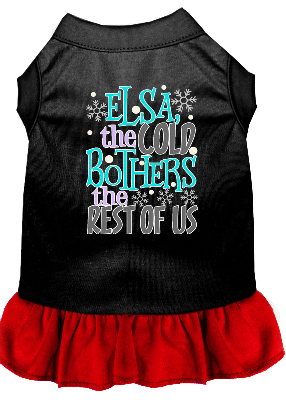 Pet Dog & Cat Dress Screen Printed, "Elsa, The Cold Bothers The Rest Of Us"