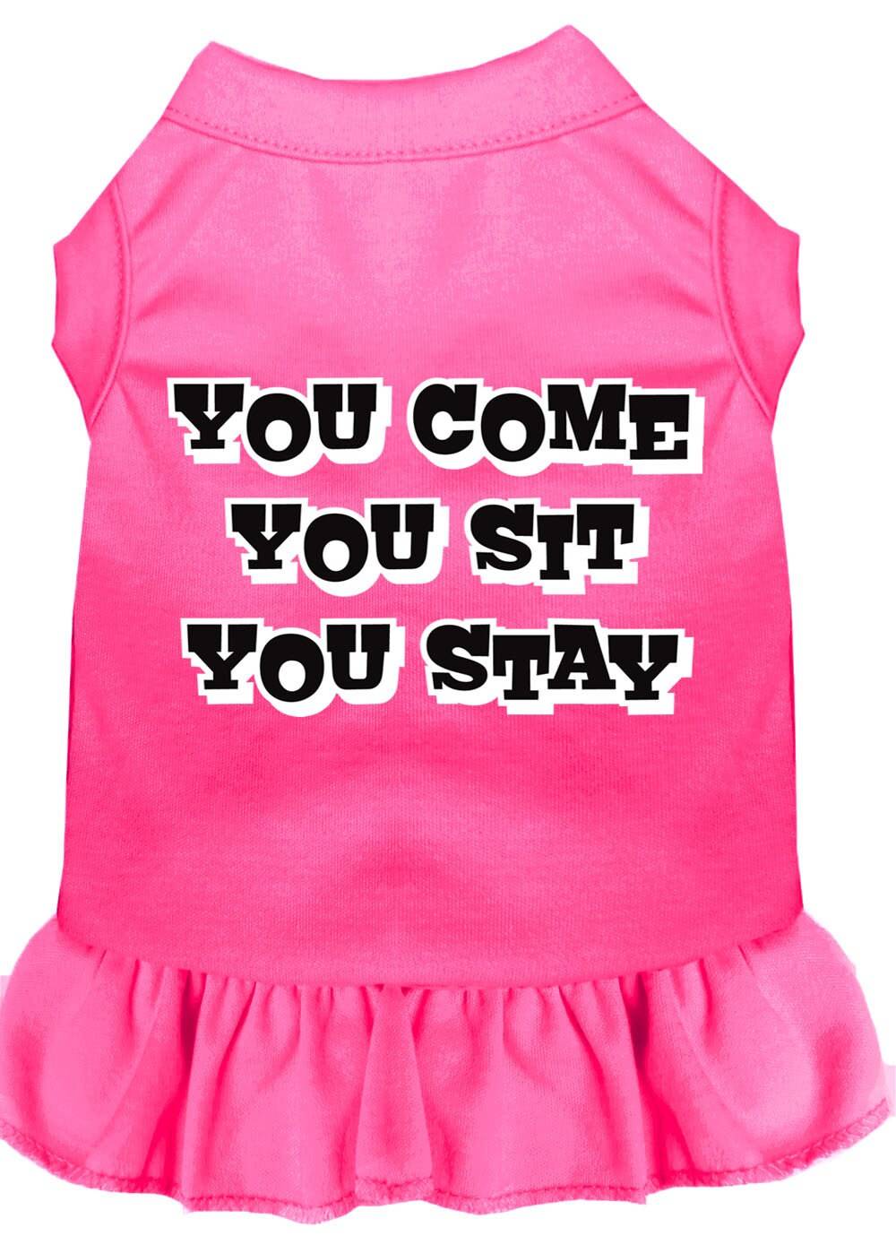 Pet Dog & Cat Dress Screen Printed, "You Come, You Sit, You Stay"